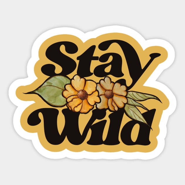 Stay Wild Sticker by bubbsnugg